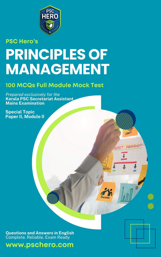 Full Module Mock Test – MCQs with Answers – Principles of Management – Kerala PSC Secretariat Assistant Mains – Module II, Paper II